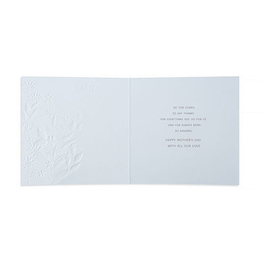 Hallmark Mother's Day Card - The special Mum and Partner you are makes our family what it is - really happy and full of love. Inside view with embossed design.