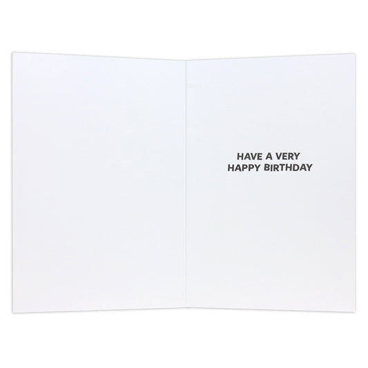 Connections from Hallmark Birthday Card - Nothing Short Of Fantastic, inside view, features black text saying 'HAVE A VERY HAPPY BIRTHDAY' against white background.