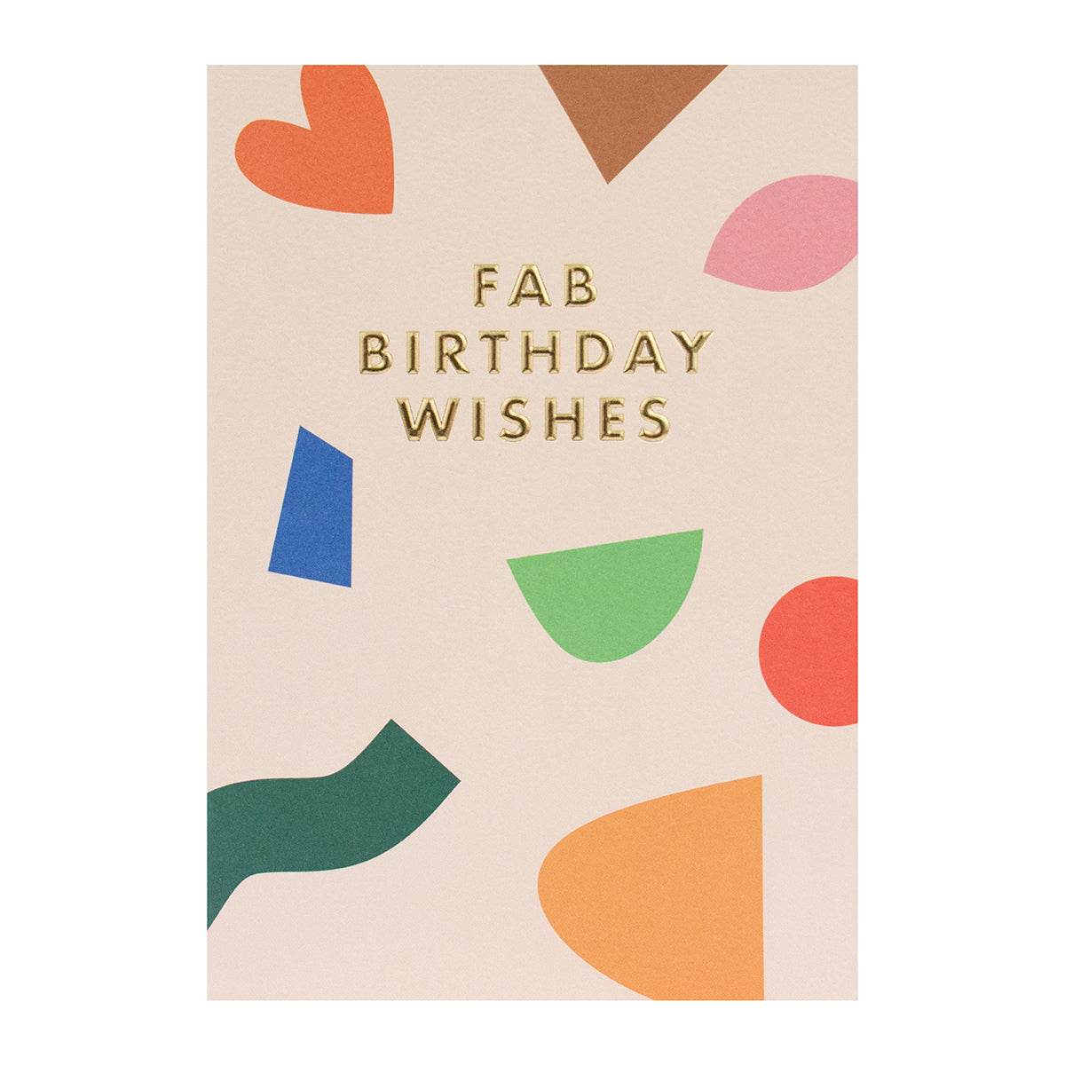 Halcyon by Hallmark Birthday Card – Fab Birthday Wishes in light pink with gold foil text and colourful abstract shapes, front view.