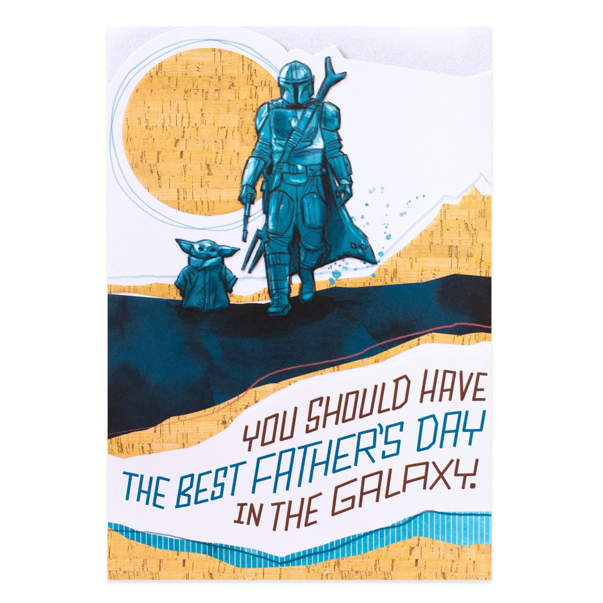 Father's Day card with a character and baby Yoda, featuring text 'You should have the best Father's Day in the galaxy.'