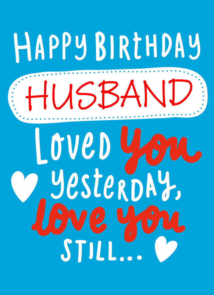 Husband Happy Birthday Love You Still