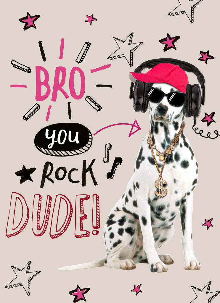 Brother Funny You Rock Dude Dog