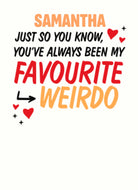 Funny Favourite Weirdo