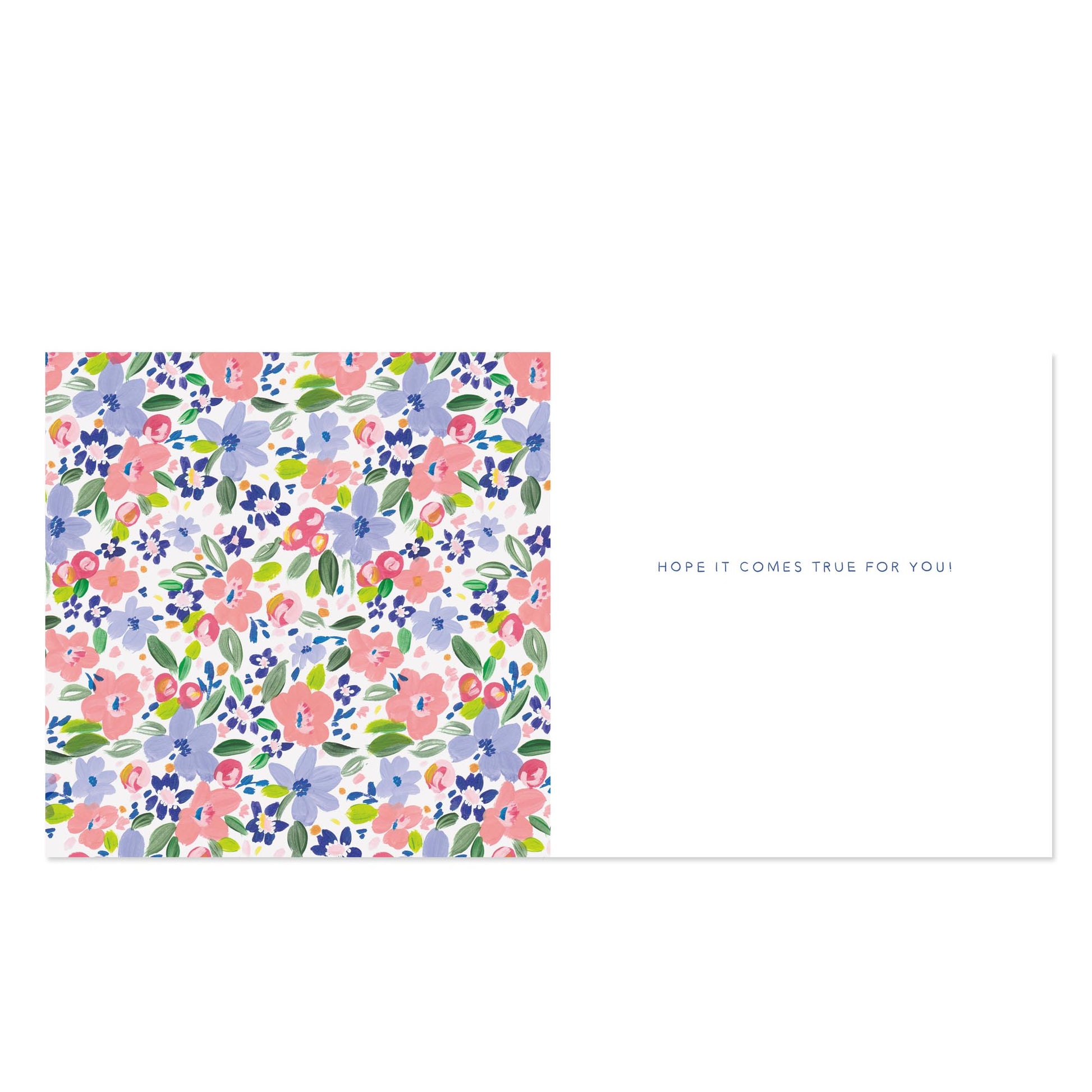 A greeting card or art print with a colorful floral pattern on the left and the words 'HOPE IT COMES TRUE FOR YOU!' on the right, shown on a white background.