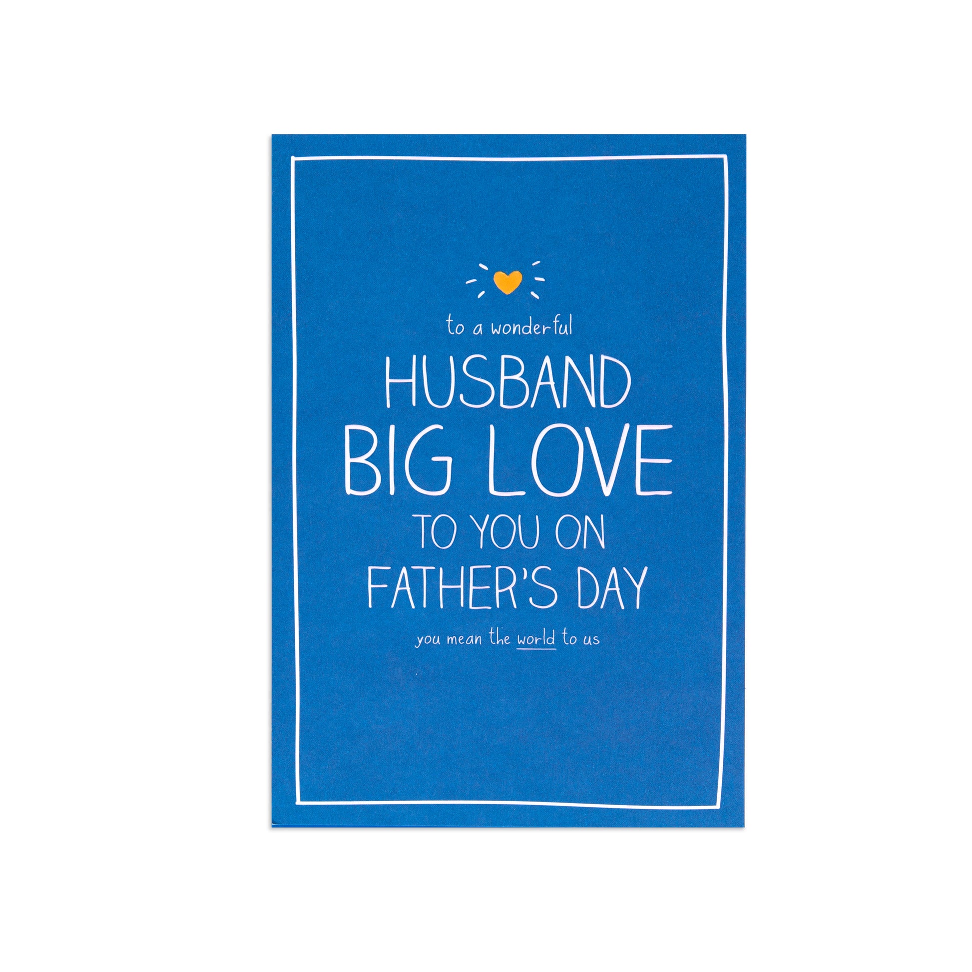 A blue greeting card with white text reading 'to a wonderful HUSBAND BIG LOVE TO YOU ON FATHER'S DAY' and a small yellow heart graphic, shown on a plain white background.