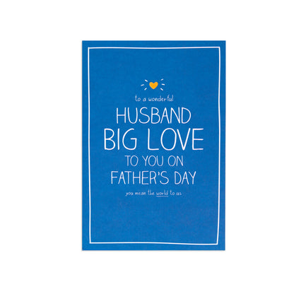 A blue greeting card with white text reading 'to a wonderful HUSBAND BIG LOVE TO YOU ON FATHER'S DAY' and a small yellow heart graphic, shown on a plain white background.