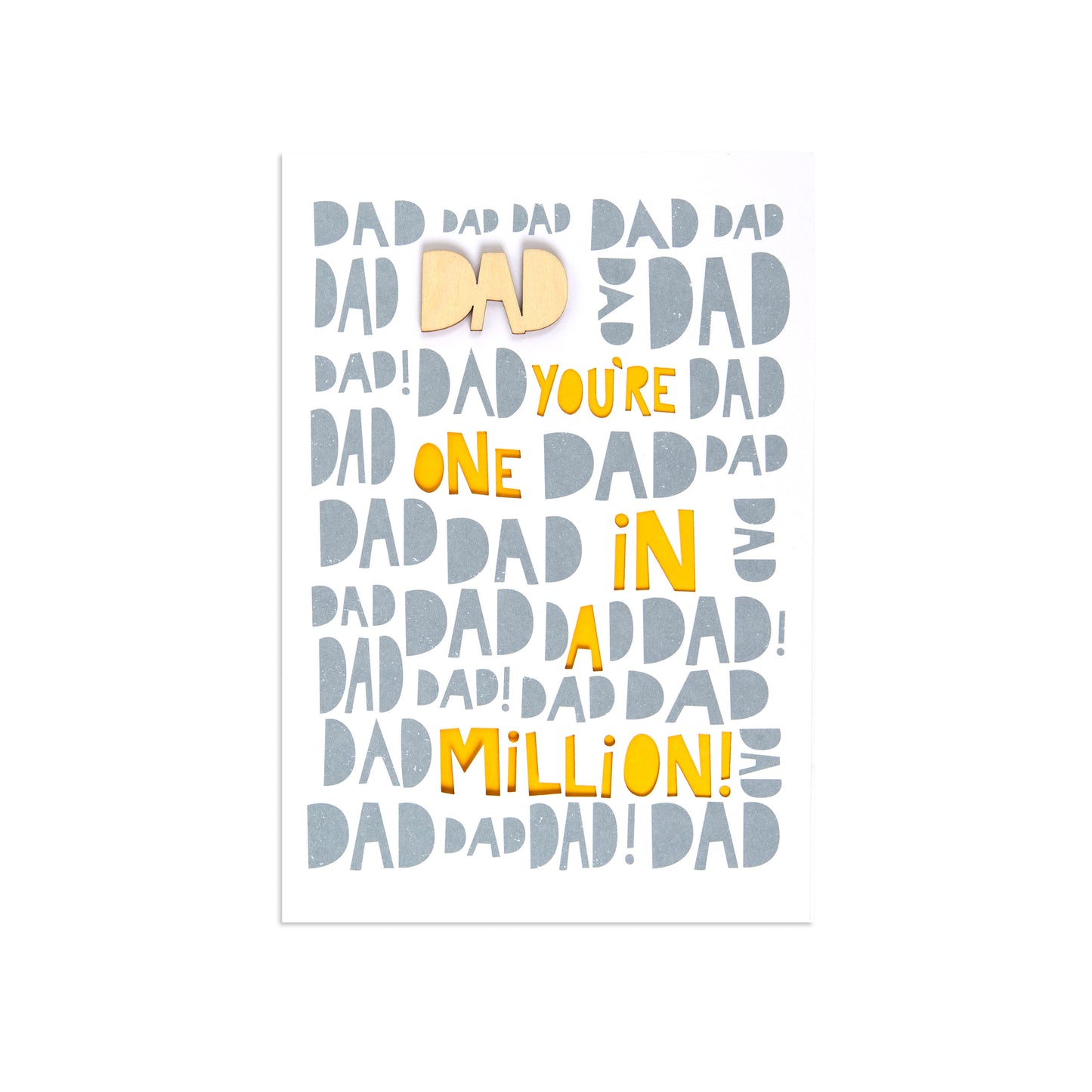 A vertical greeting card featuring the phrase 'Dad You're One in a Million!' in yellow text, with 'Dad' repeated in light gray and a small pale yellow bow tie graphic, shown on a white background.