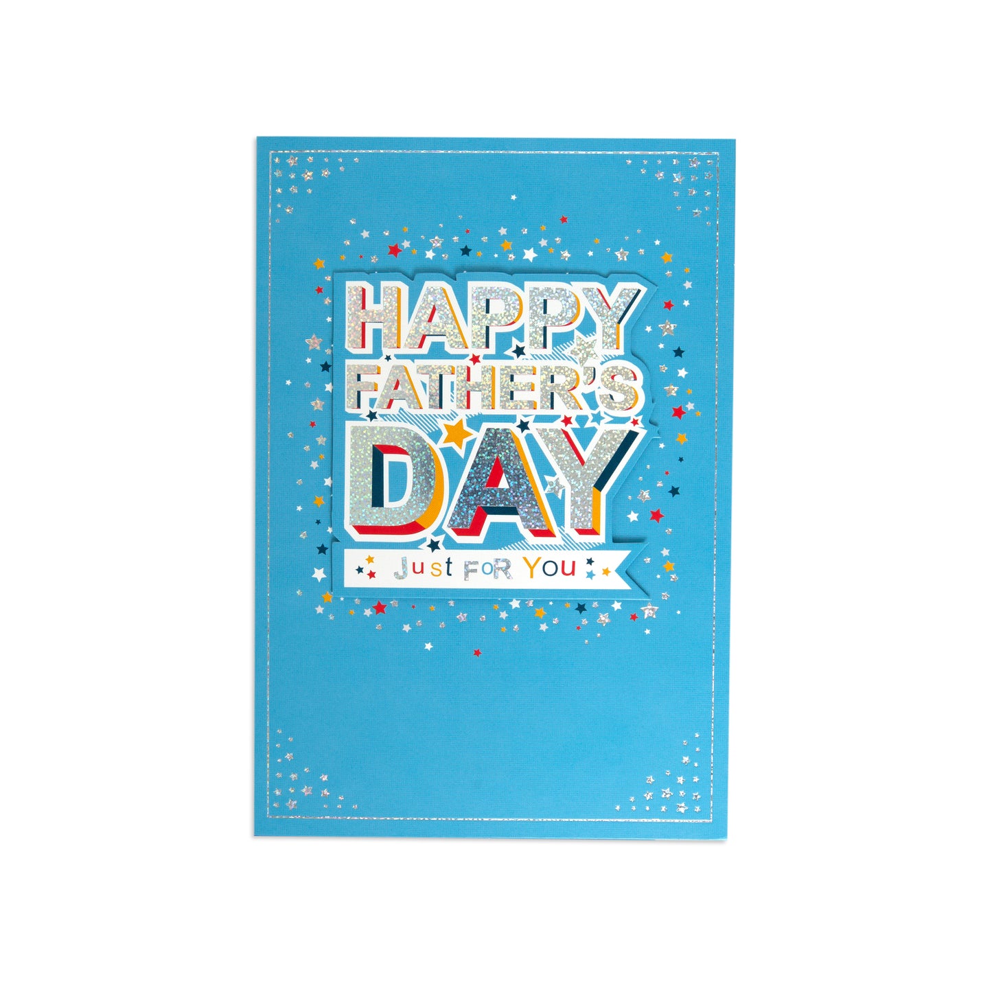 A blue greeting card with 'HAPPY FATHER'S DAY' in large, colorful, textured letters and 'JUST FOR YOU' on a banner below, surrounded by small scattered star confetti details.