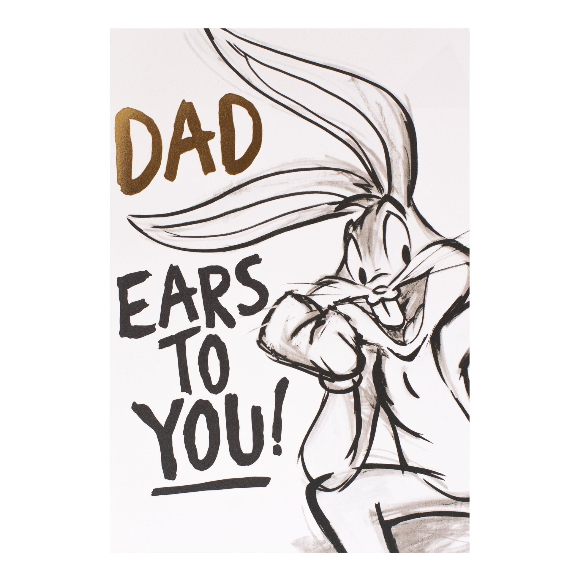 Hallmark Father's Day Card - Warner Bros Bugs Bunny, Ears To You! features a playful black and white illustration of Bugs Bunny.