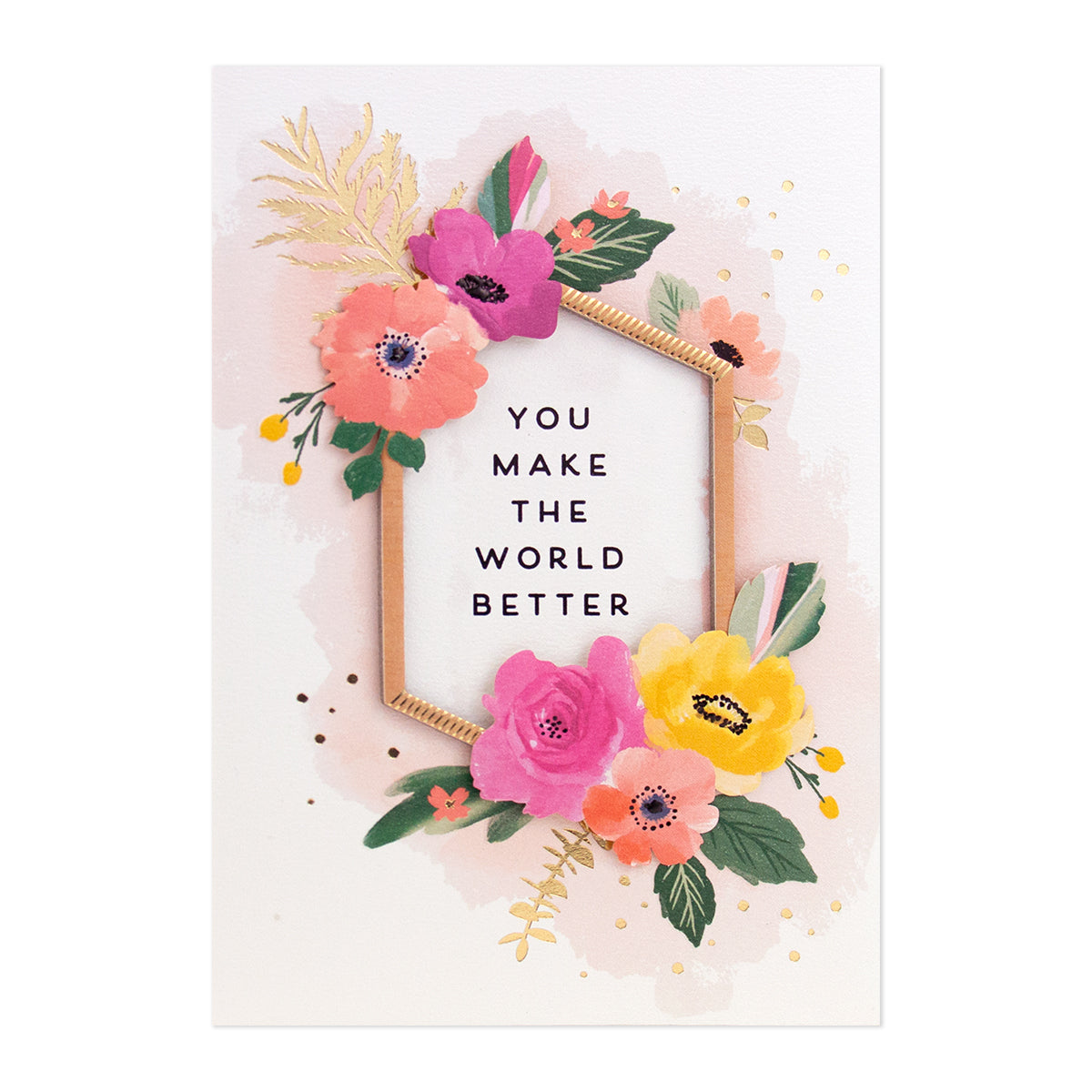 Hallmark Signature Greeting Card - You Make The World Better featuring colourful floral illustrations and gold foil accents.