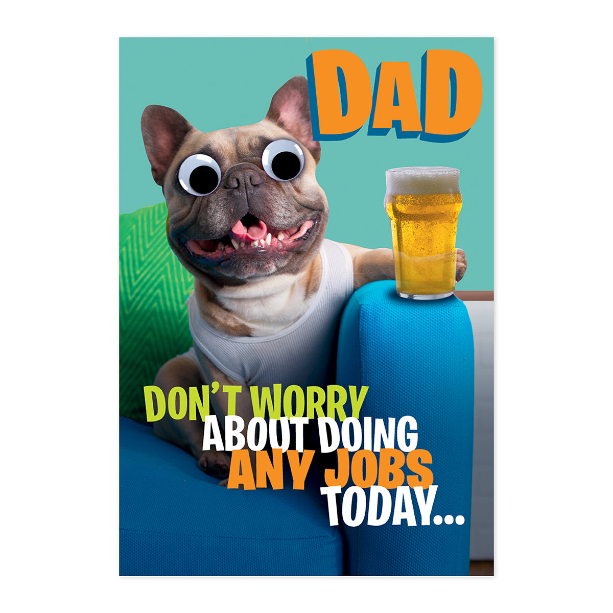 Hallmark Father's Day Card - Dad, don't worry about doing any jobs today, humorous design with a dog and beer on a couch.