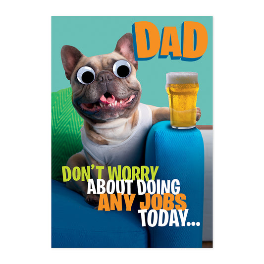 Hallmark Father's Day Card - Dad, don't worry about doing any jobs today, humorous design with a dog and beer on a couch.