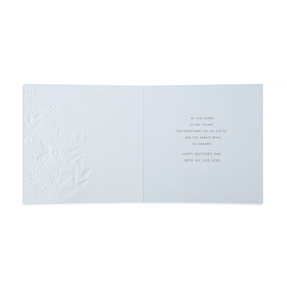 Hallmark Mother's Day Card - The special Mum and Partner you are makes our family what it is - really happy and full of love. Inside view with embossed design.