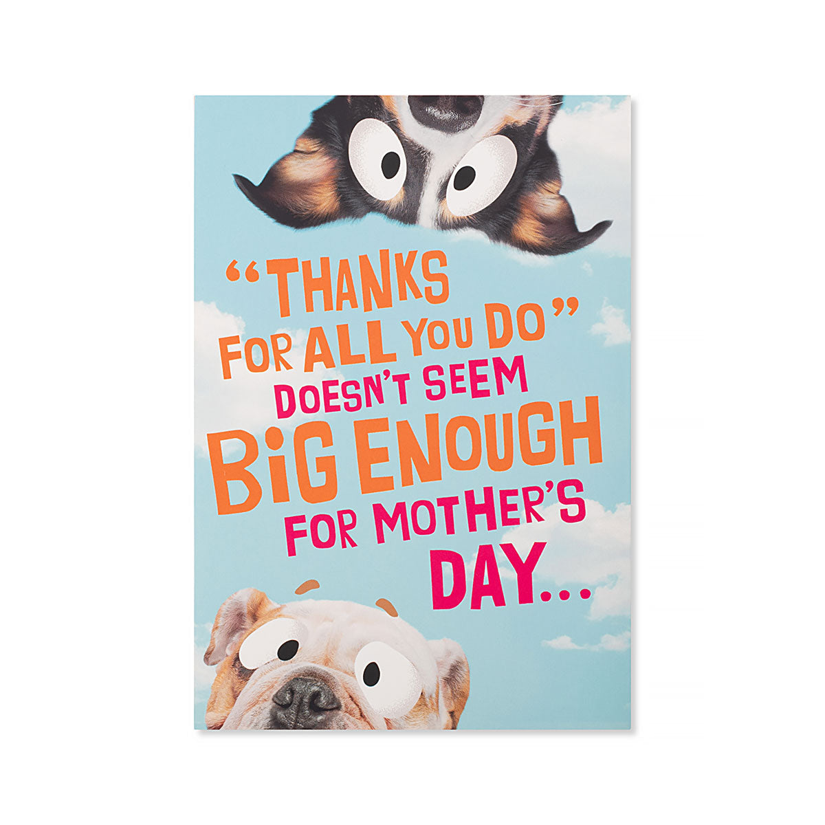 Hallmark Mother's Day Card - "Thanks for all you do" doesn't seem big enough for Mother's Day, featuring humorous dog illustrations and bright colours.