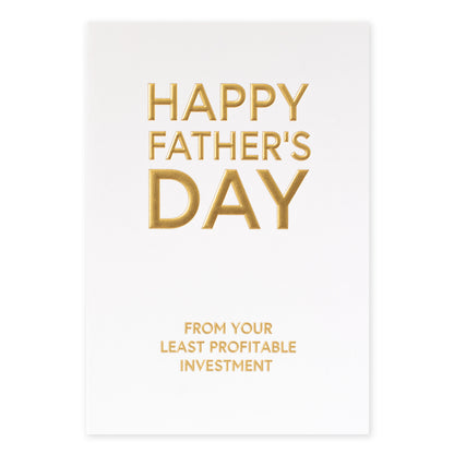 Hallmark Father's Day Card - From Your Least Profitable Investment, gold foil lettering on white card, front view.