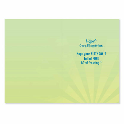 Connections from Hallmark Birthday Card - Did somebody say "Frosting"?!