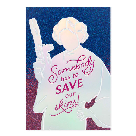 Hallmark Star Wars Mother's Day Card - Princess Leia with holographic highlights and glitter background, featuring the quote 'Somebody has to save our skins!' in pink.