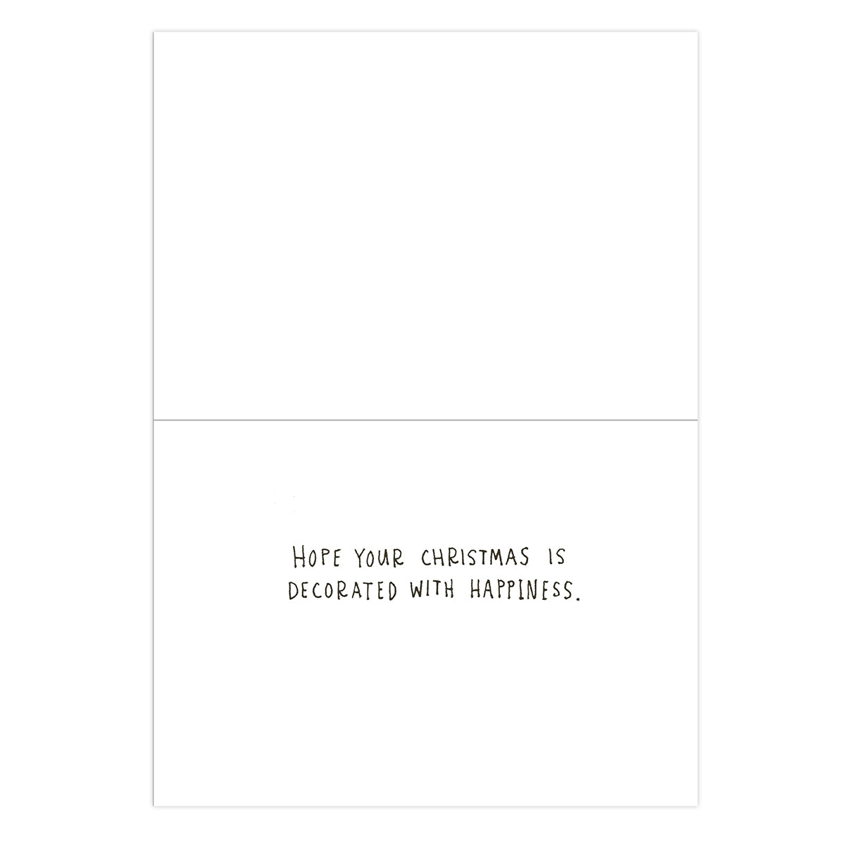A minimalist white greeting card with a thin black border and the handwritten text 'HOPE YOUR CHRISTMAS IS DECORATED WITH HAPPINESS.' in the lower half.
