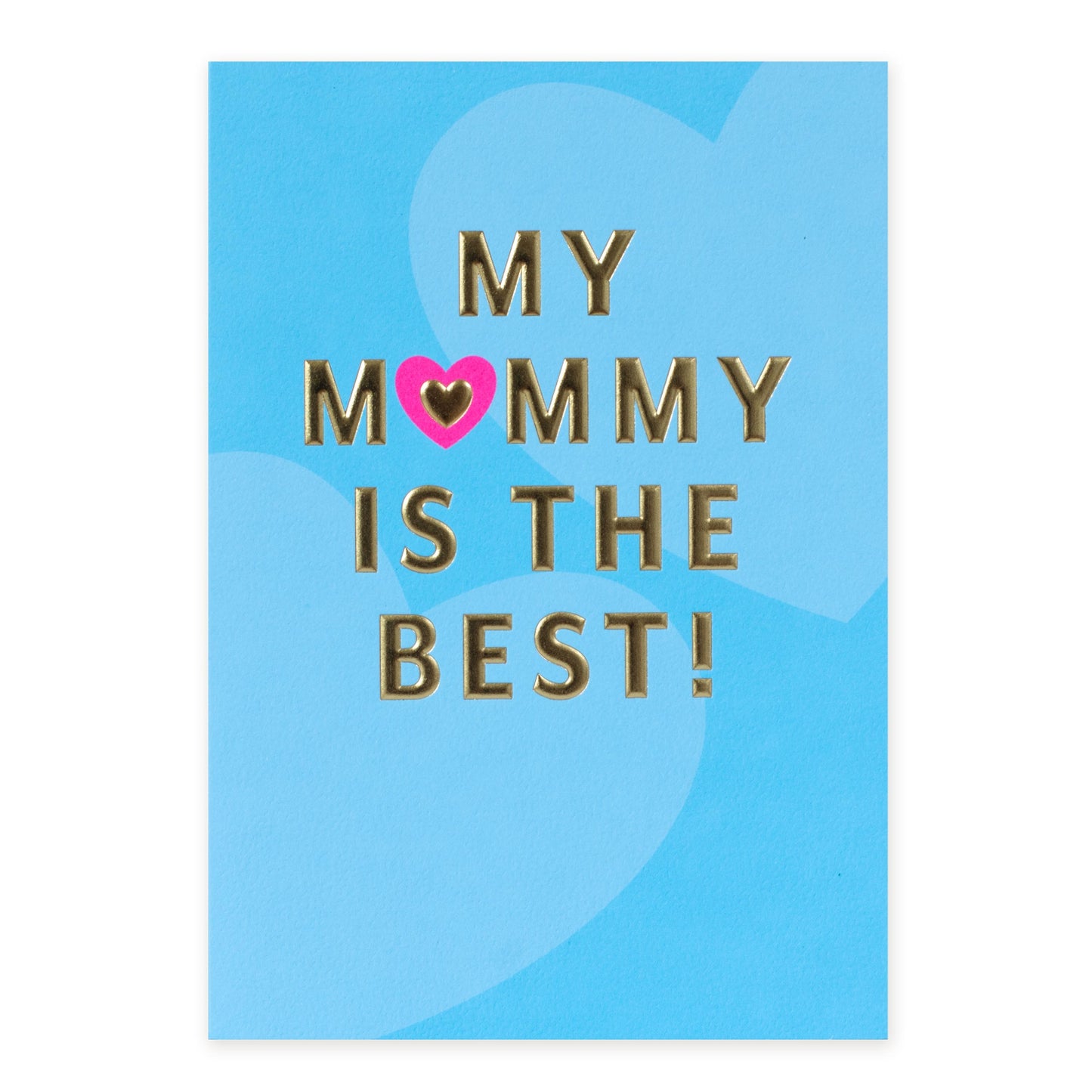 Hallmark Mummy Card - My mummy is the best!