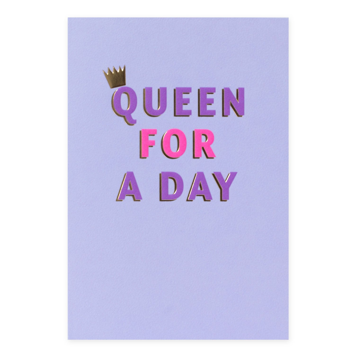 Hallmark Blank Card - Queen for a day in bright neons with embossed gold foil detailing on a lilac background, flat lay view.