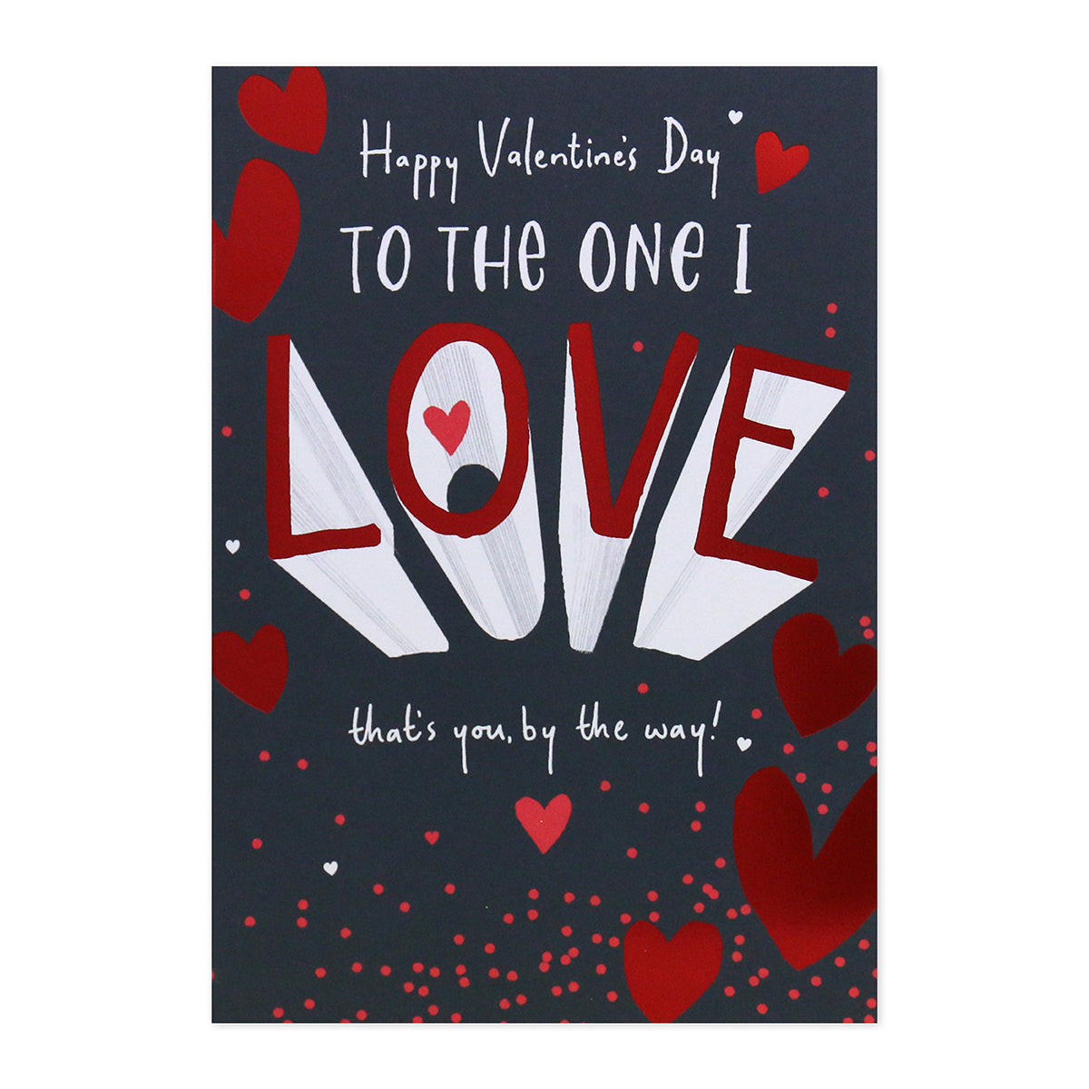 Hallmark Valentine's Day card - To The One I Love with red and white foil detailing, featuring hearts and a playful design.