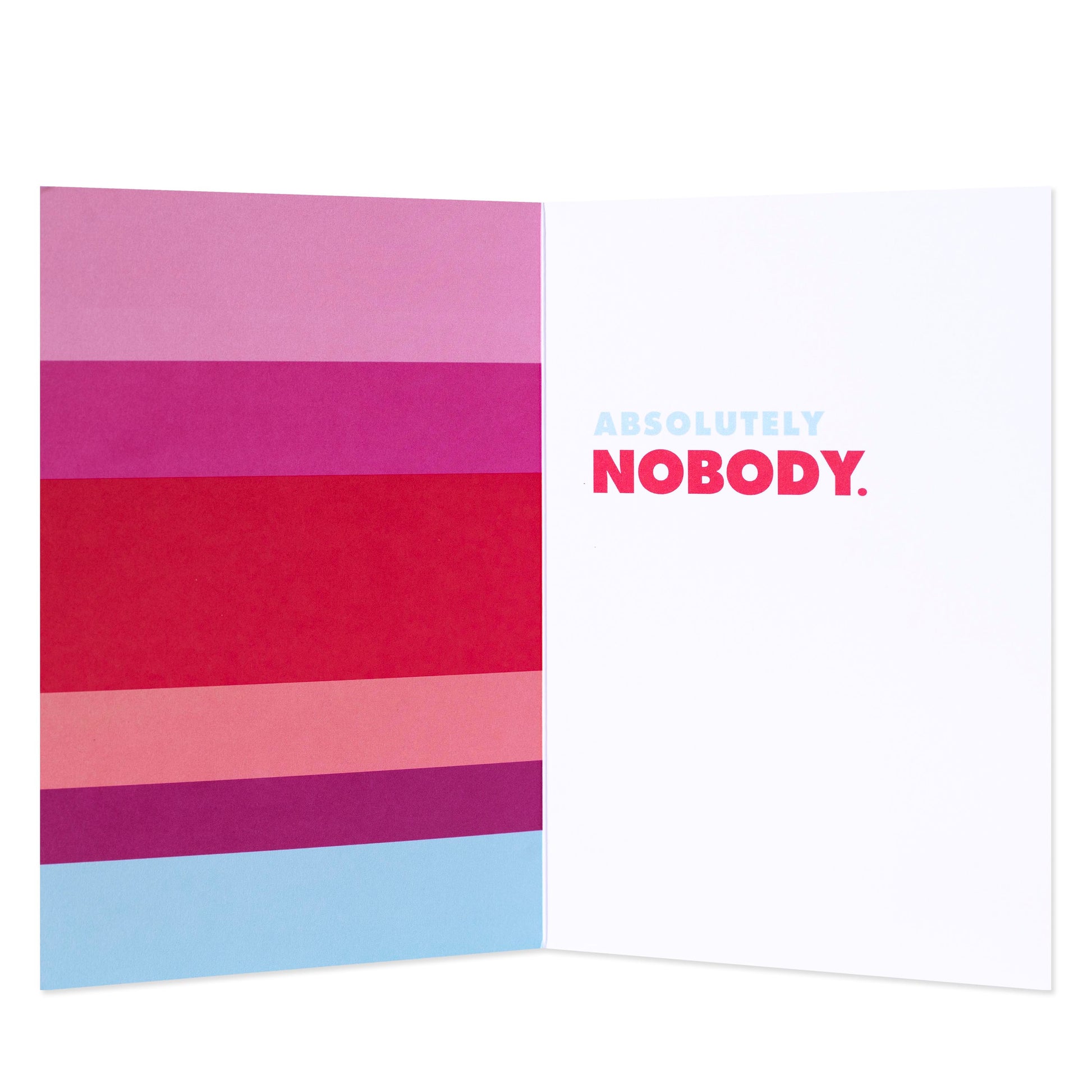 Hallmark Shoebox Valentine's Day Card - Old And Weird interior design featuring colourful striped background and text reading 'ABSOLUTELY NOBODY'.