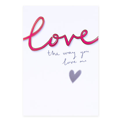 Hallmark Valentine's Day Card - Love The Way You Love Me