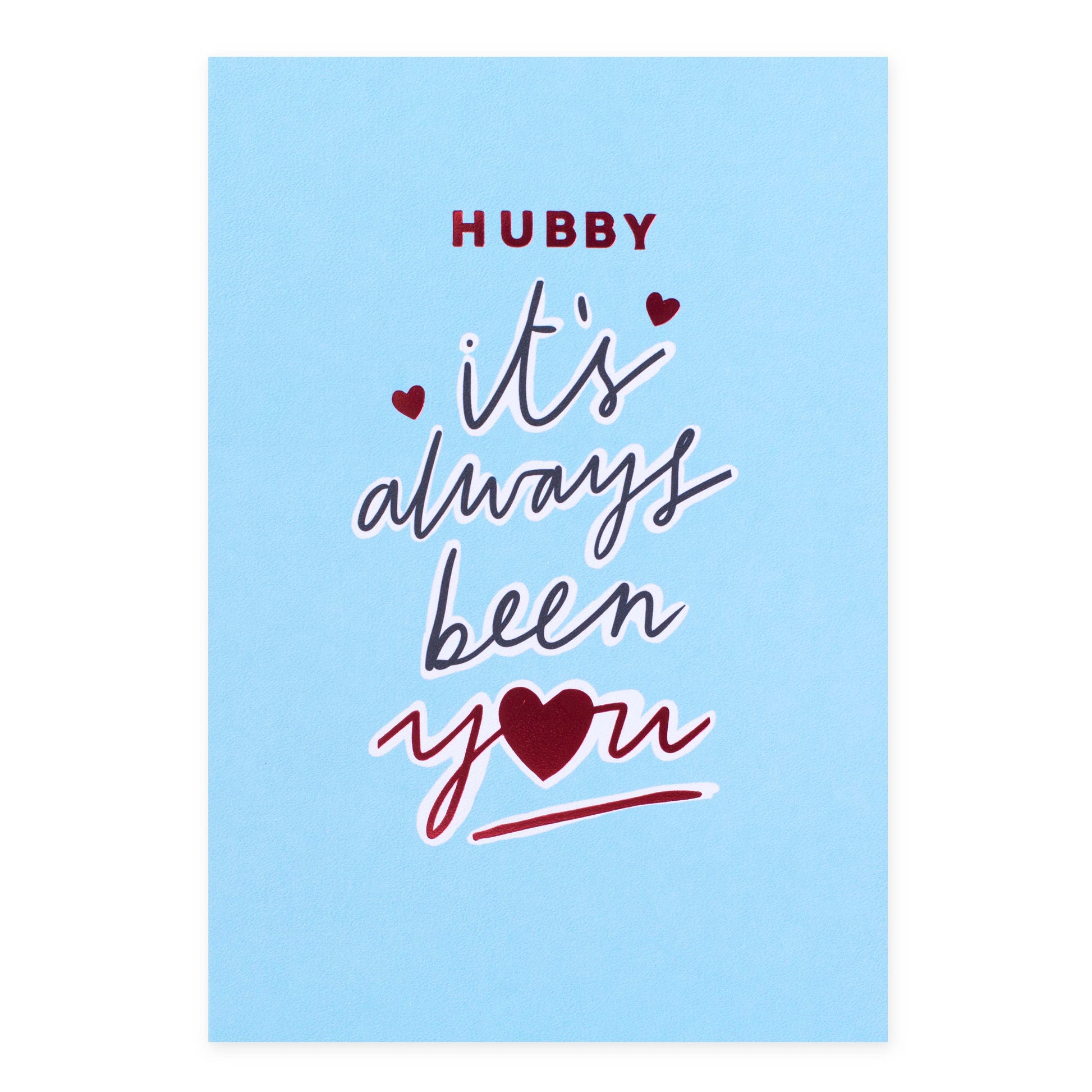 Hallmark Valentine's Day Card For Husband - It's Always Been You with blue background and red foil lettering, featuring message for hubby.