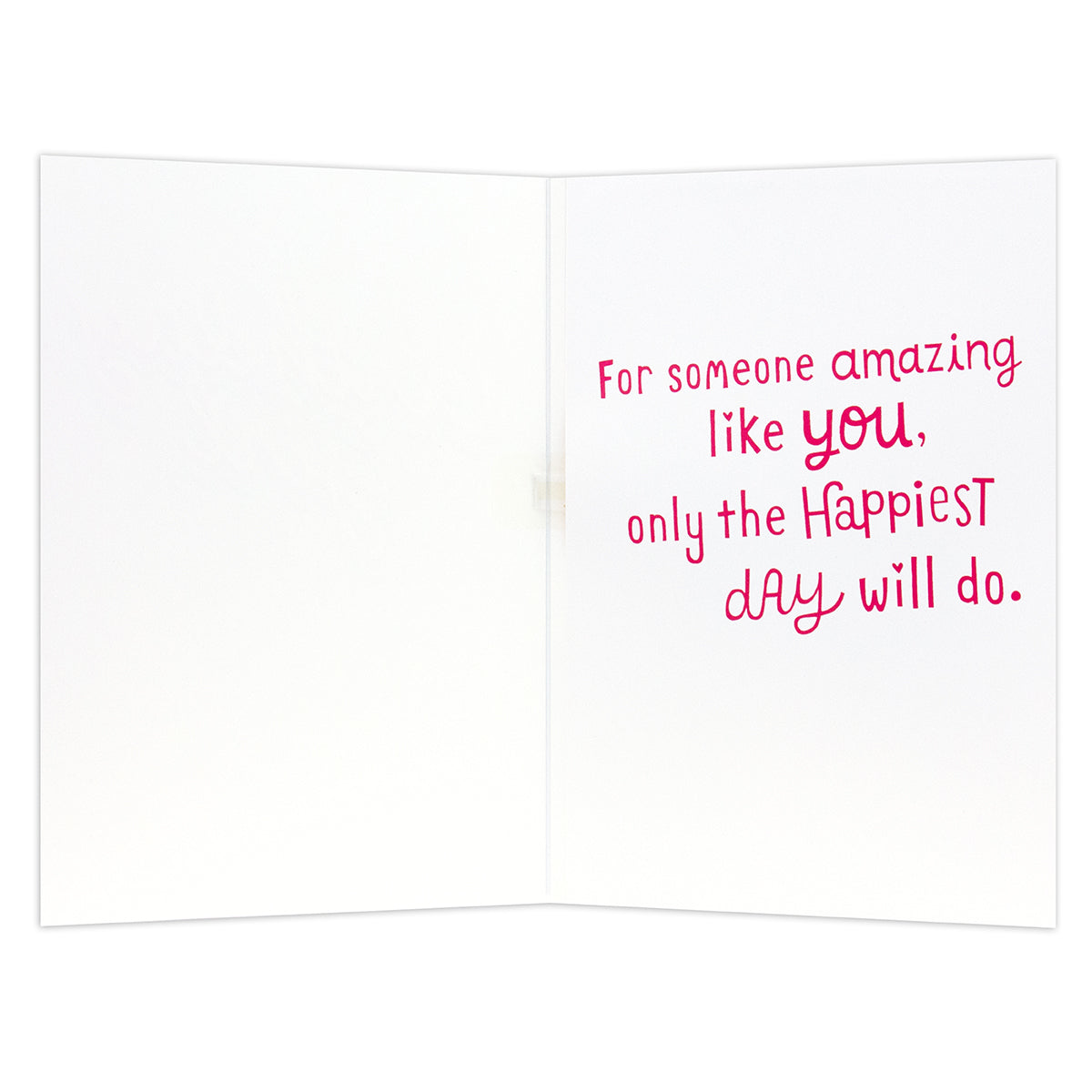 Hallmark Interactive Sound Card - Birthday Girl inside view featuring pink text that reads, 'For someone amazing like you, only the happiest day will do.'