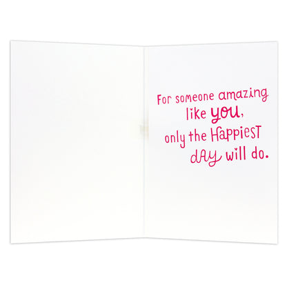 Hallmark Interactive Sound Card - Birthday Girl inside view featuring pink text that reads, 'For someone amazing like you, only the happiest day will do.'