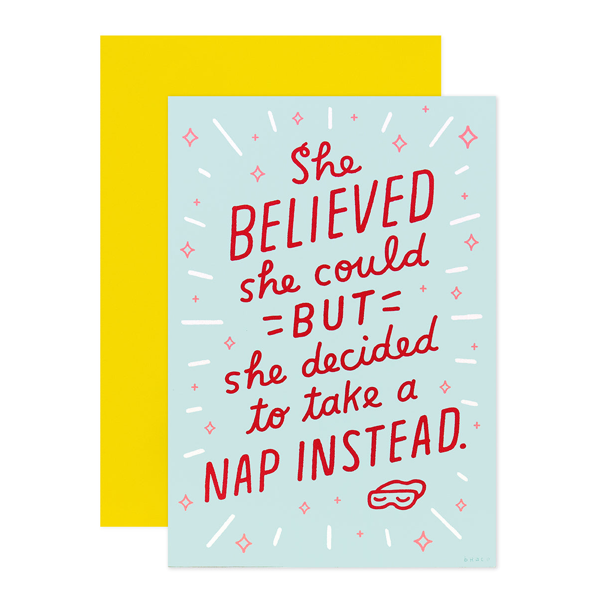 Hallmark Shoebox Greeting Card - I Believe In Naps (And You)