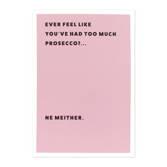 Hallmark Shoebox Greeting Card - Too Much Prosecco?