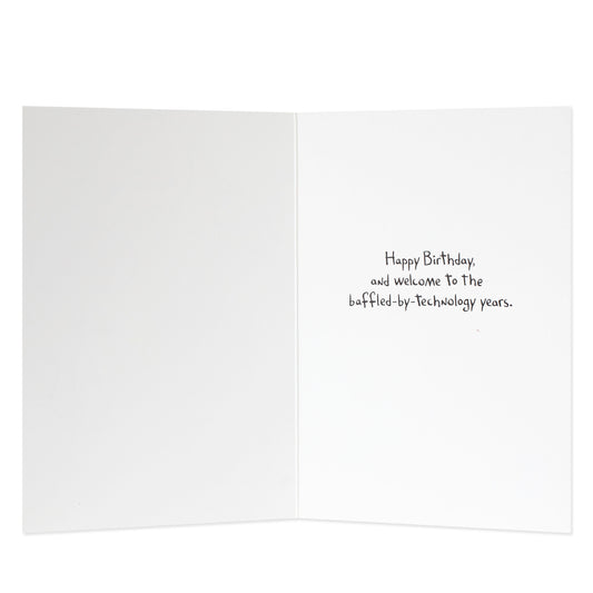 Hallmark Shoebox Birthday Card - Baffled-By-Technology Years, inside view with humorous birthday greeting in handwritten style.