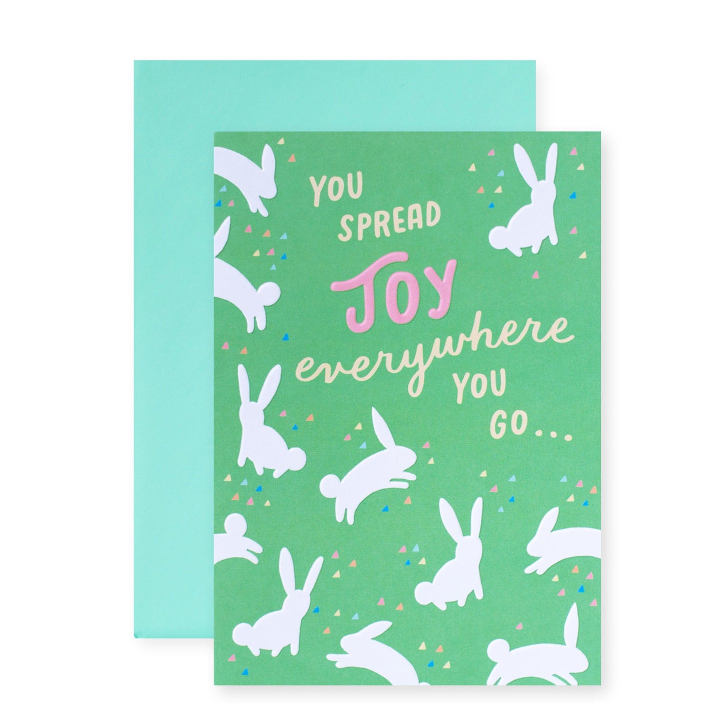 Hallmark Easter Card - You spread joy everywhere you go…
