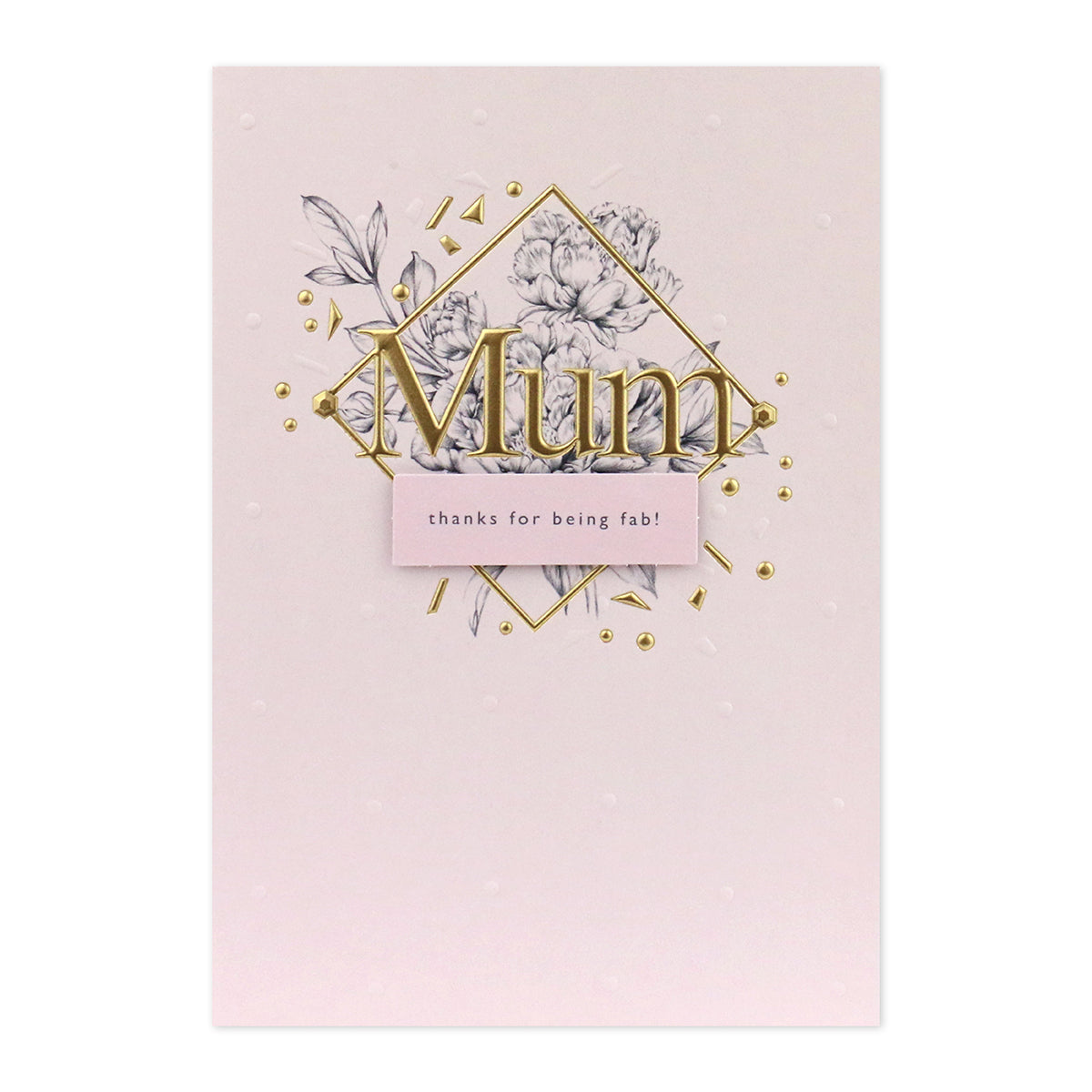 Connections from Hallmark Birthday Card For Mum - Thanks For Being Fab! features floral illustrations and gold foil highlights.