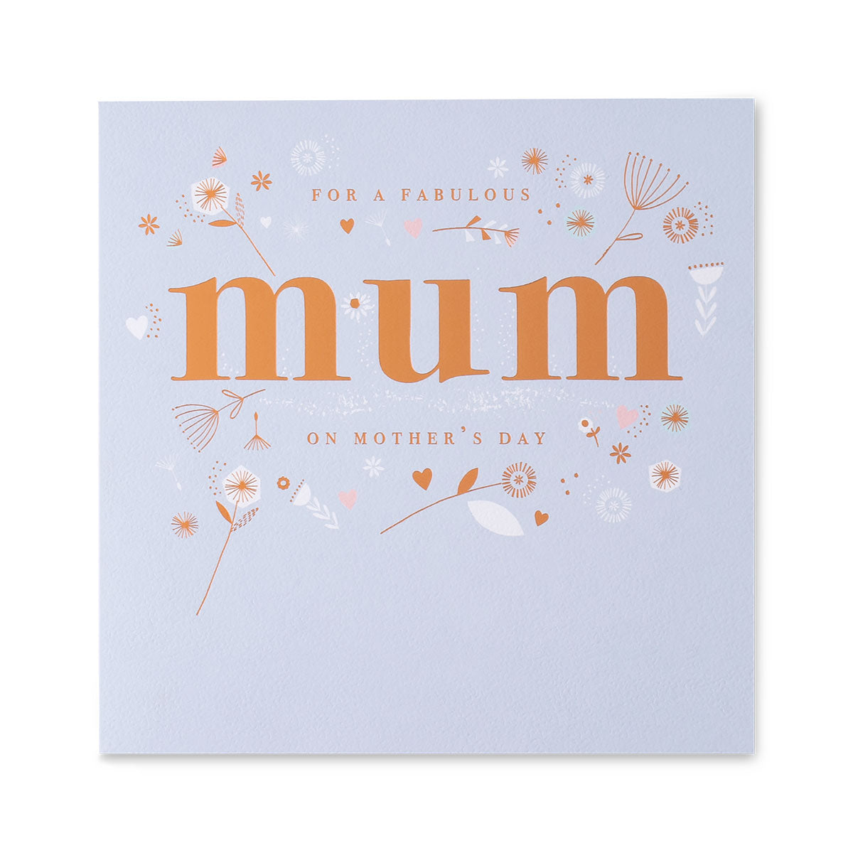 Hallmark Mother's Day Card - Floral in light blue with copper foiled text and floral designs, featuring a message for Mum.