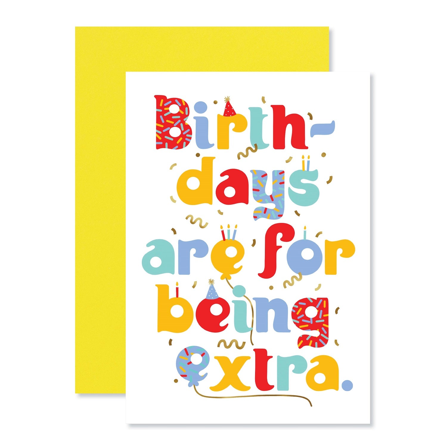 Connections from Hallmark Birthday Card - Birthdays are for being extra, colourful design with confetti elements, flat lay view.