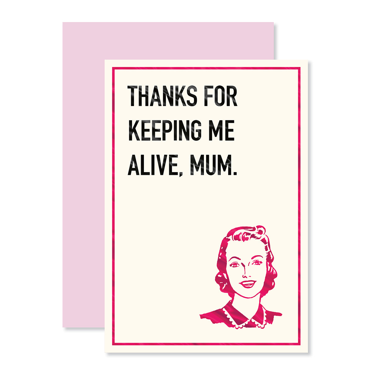 Hallmark Mother's Day Card - Keeping Me Alive with pink foil highlights and a smiling woman illustration, flat lay view.