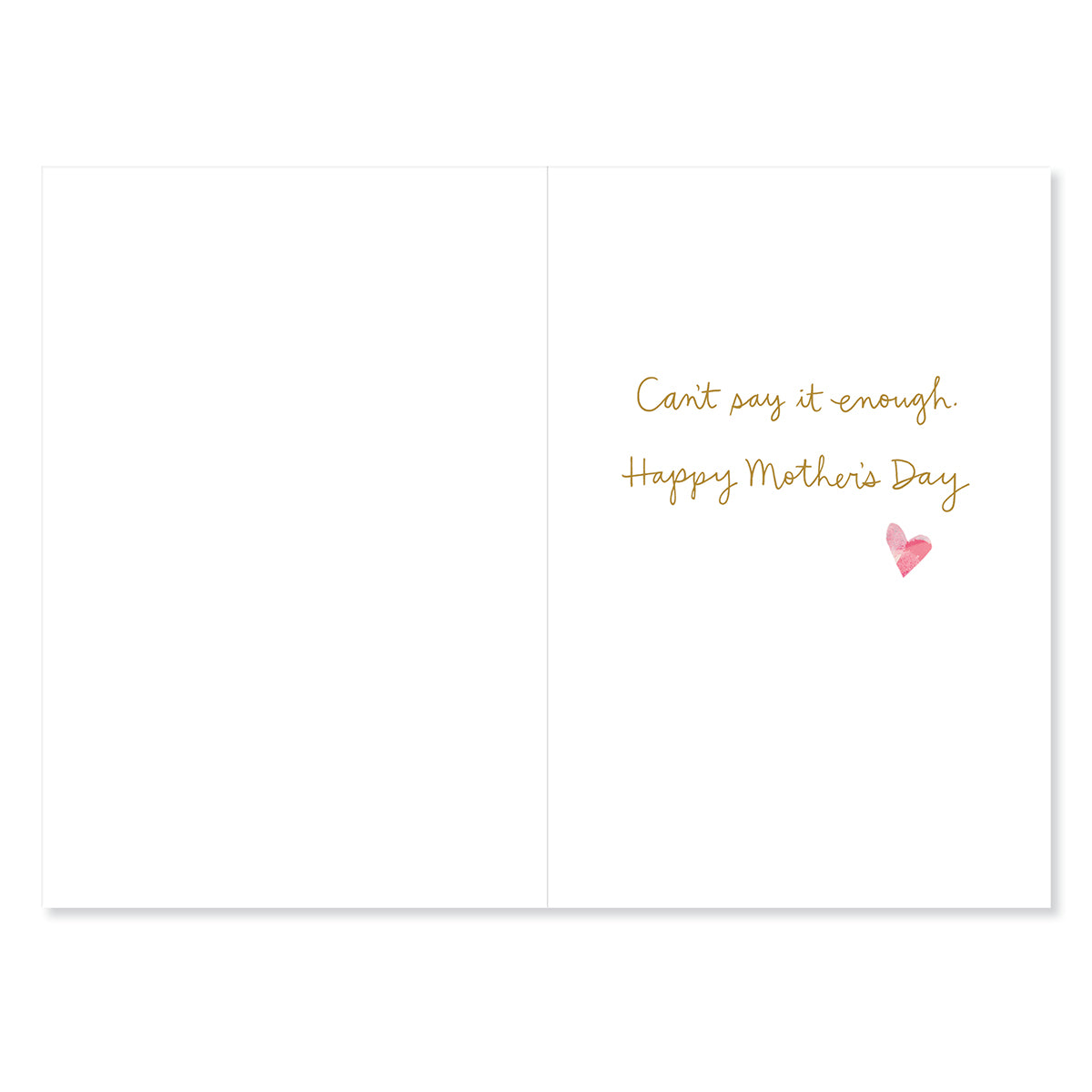 Hallmark Mother's Day Card - Can't Say It Enough, inside view showing gold lettering and heart illustration on a blank background.