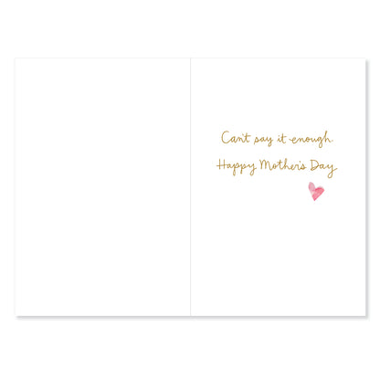 Hallmark Mother's Day Card - Can't Say It Enough, inside view showing gold lettering and heart illustration on a blank background.