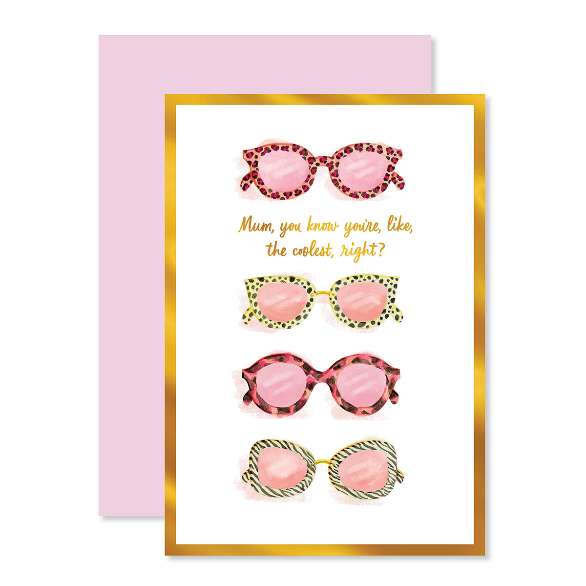 Hallmark Mother's Day Card - The Coolest featuring illustrated stylish sunglasses with gold foil, on pink cardstock.