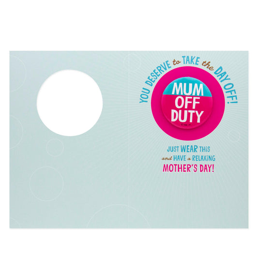 Hallmark Mother's Day Card With Badge - Mum Off Duty, card inside showing peephole design, colourful badge message for Mother's Day