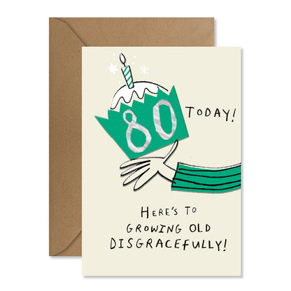 Hallmark 80th Birthday Card - Growing Old Disgracefully!