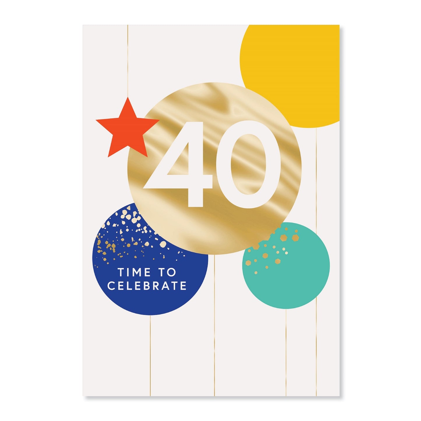 Connections from Hallmark 40th Birthday Card - TIME TO CELEBRATE featuring colourful circles and gold foil accents in a flat lay design.