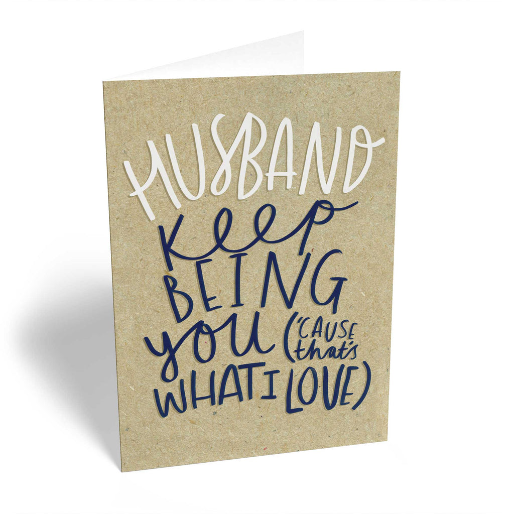 Husband Contemporary Keep Being You