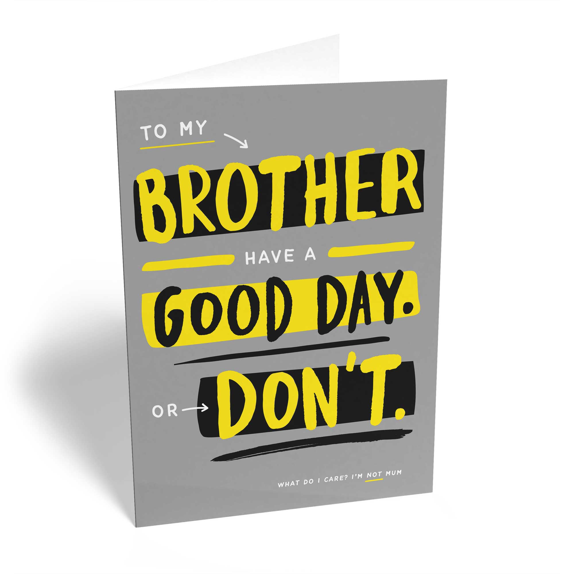 Brother Funny Good Day Dont