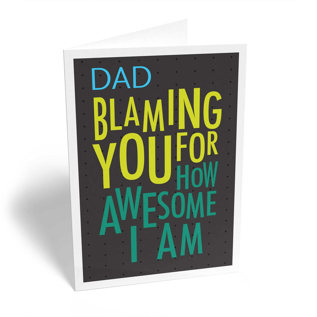 Dad Funny Blaming You Awesome
