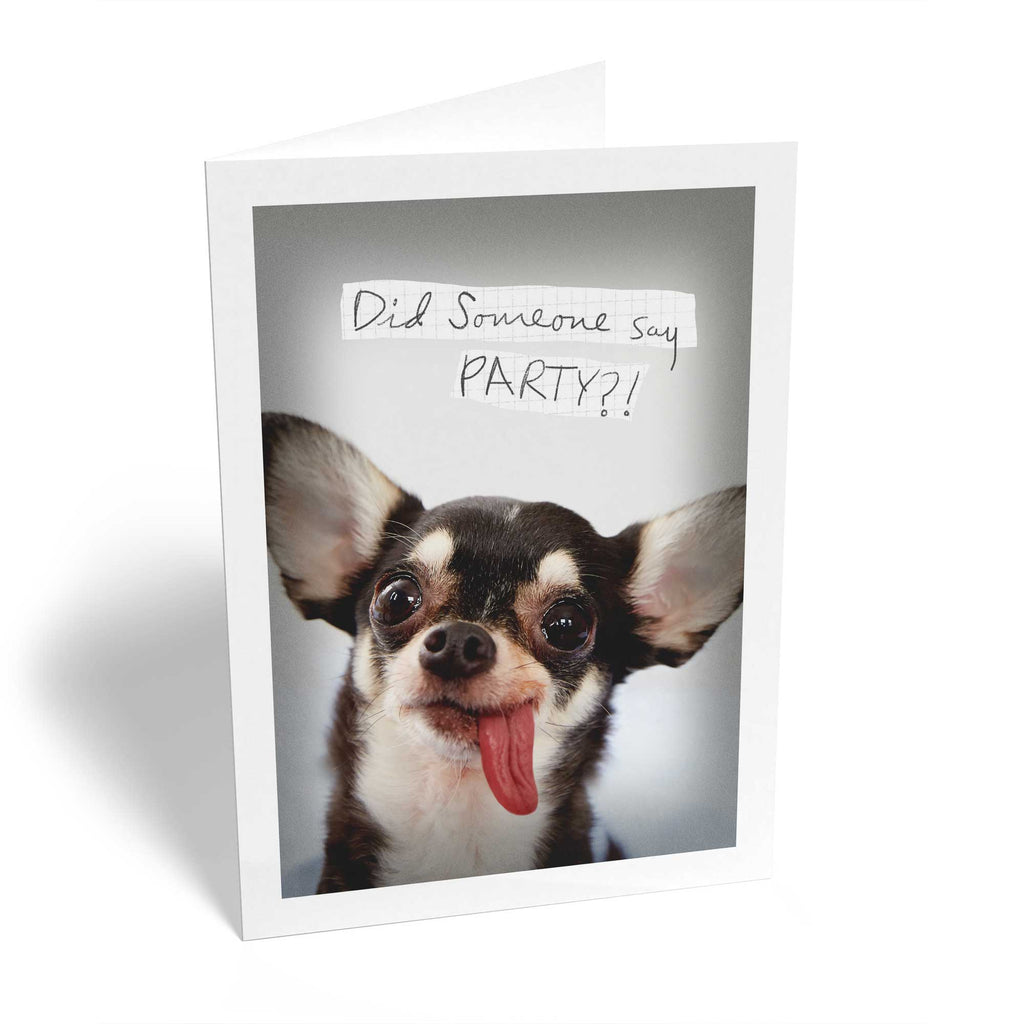 Funny Birthday Photographic Dog Did Somebody Say Party
