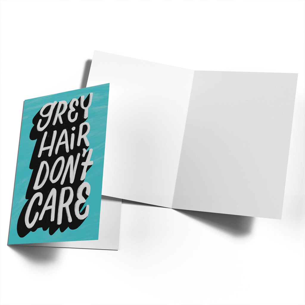 Funny Birthday Typography Grey Hair Dont Care