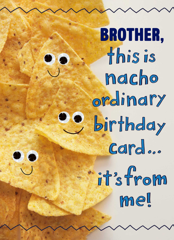 Brother Birthday Funny Nacho Ordinary